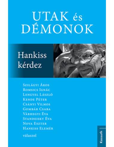 Utak és démonok - Hankiss kérdez