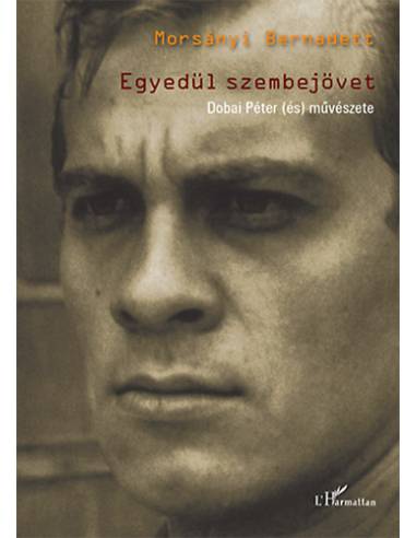 Egyedül szembejövet - Dobai Péter (és) művészete