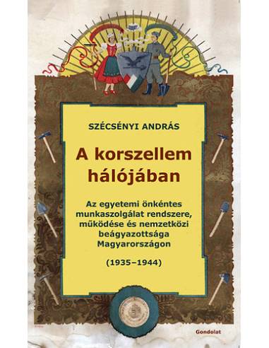 A korszellem hálójában - Az egyetemi önkéntes munkaszolgálat rendszere, működése és nemzetközi beágyazottsága Magyarországon (19