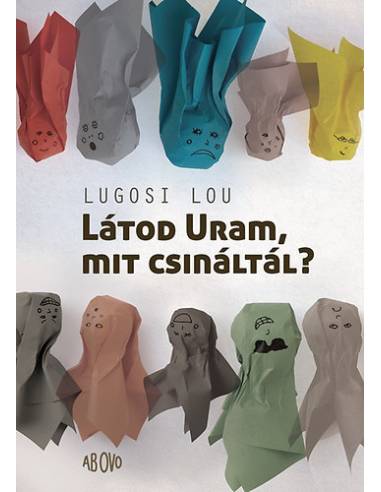 Látod Uram, mit csináltál?