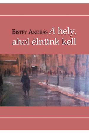 A hely, ahol élnünk kell