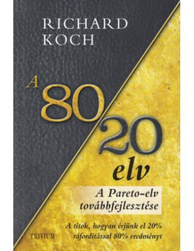 A 80/20 elv - A titok, hogyan érjünk el többet kevesebbel?