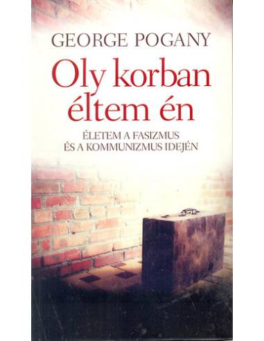 Oly korban éltem én
