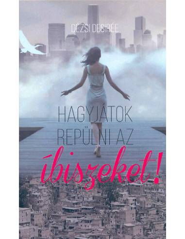 Hagyjátok repülni az íbiszeket!