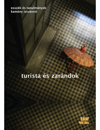 Turista és zarándok - Esszék és tanulmányok Kemény Istvánról