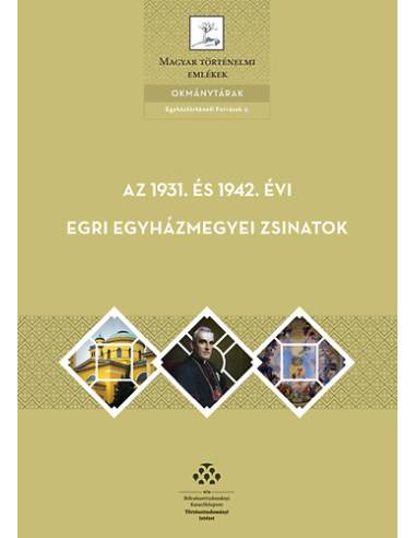 Az 1931. és 1942. évi egri egyházmegyei zsinatok - Egyháztörténeti források 3.