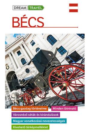 Bécs útikönyv - kivehető térképmelléklettel