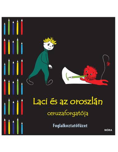 Laci és az oroszlán ceruzaforgatója - Foglalkoztatófüzet