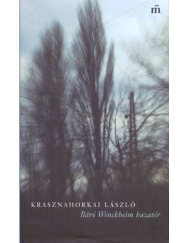 Báró Wenckheim hazatér