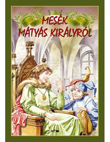 Mesék Mátyás királyról