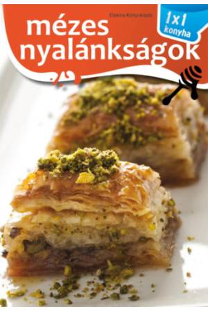 Mézes nyalánkságok - 1x1 konyha