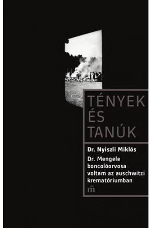 Dr. Mengele boncolóorvosa voltam az auschwitzi krematóriumban