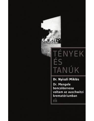 Dr. Mengele boncolóorvosa voltam az auschwitzi krematóriumban