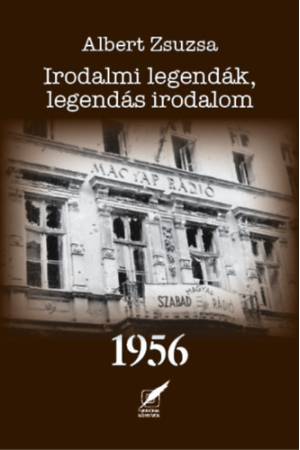 Irodalmi legendák, legendás irodalom 1956