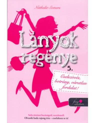 Lányok regénye 5. - Cselszövés, botrány, váratlan fordulat