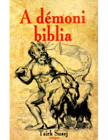 A démoni biblia - Ahogyan az felfedte előtte Szentségtelen Őrdémona, Azael szellem által