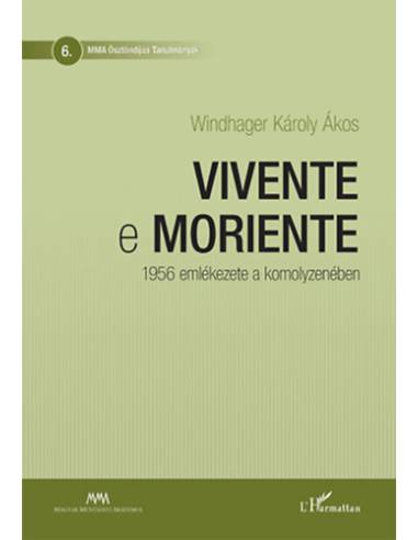 Vivente e moriente - 1956 emlékezete a komolyzenében