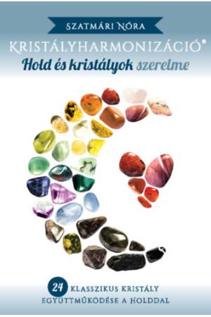 Kristályharmonizáció - Hold és Kristályok Szerelme
