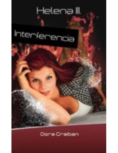 Interferencia - Helena trilógia-III