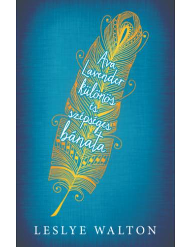 Ava Lavender különös és szépséges bánata