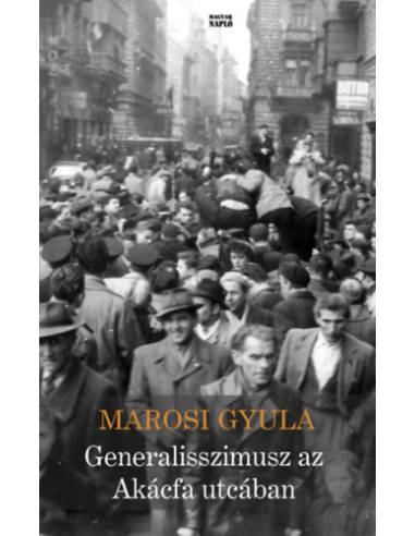 Generalisszimusz az Akácfa utcában - elbeszélések és novellák