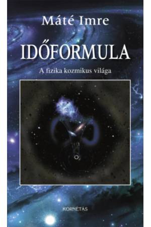 Időformula - A fizika kozmikus világa