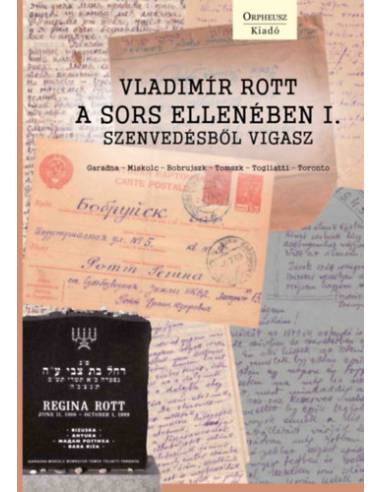 A sors ellenében I. - Szenvedésből vigasz