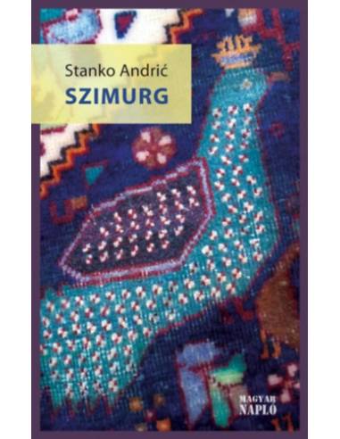 Szimurg - A szlavón élet regénye