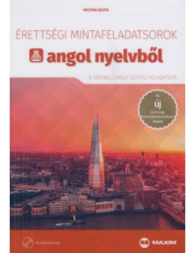 Érettségi mintafeladatsorok angol nyelvből (8 írásbeli emelt szintű feladatsor) CD-vel
