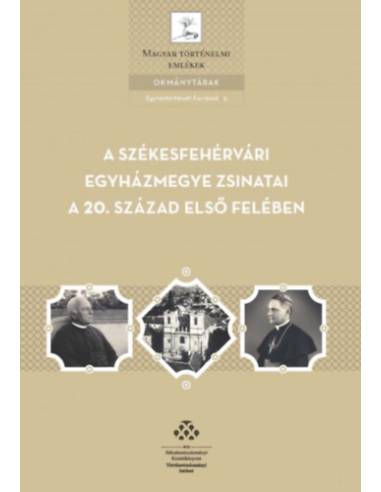 A Székesfehérvári egyházmegye zsinatai a 20. század első felében