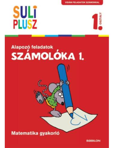 Számolóka 1. - Alapozó feladatok - Matematika gyakorló