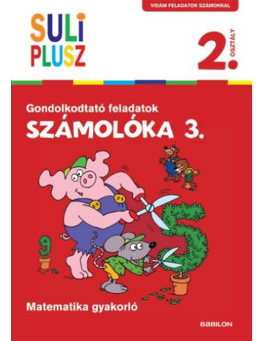Számolóka 3. - Gondolkodtató feladatok - Matematika gyakorló