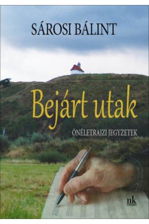 Bejárt utak - Önéletrajzi jegyzetek