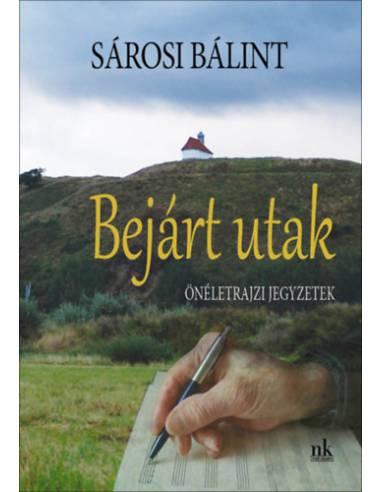 Bejárt utak - Önéletrajzi jegyzetek