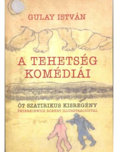 A tehetség komédiái - Öt szatírikus kisregény
