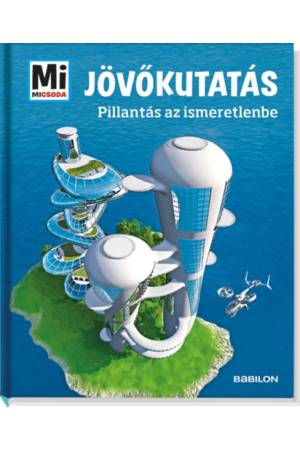 Jövőkutatás - Pillantás az ismeretlenbe