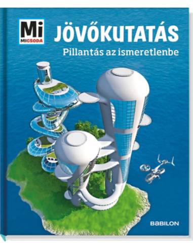 Jövőkutatás - Pillantás az ismeretlenbe