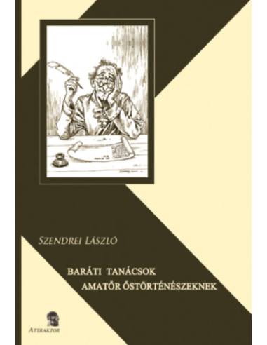 Baráti tanácsok amatőr őstörténészeknek