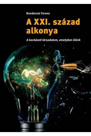 A XXI. század alkonya - A kockázati társadalom, amelyben élünk