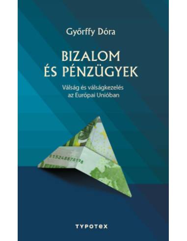 Bizalom és pénzügyek - Válság és válságkezelés az Európai Unióban