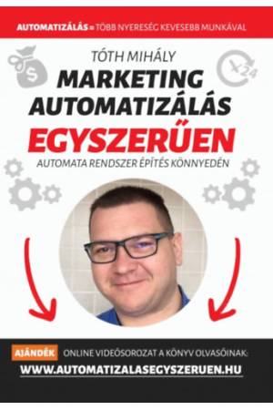 Marketing automatizálás egyszerűen - Automata Marketing Rendszer 90 nap alatt
