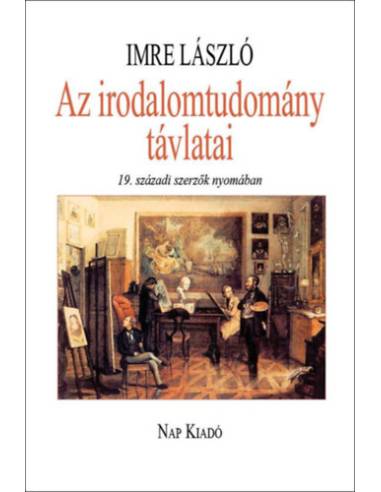 Az irodalomtudomány távlatai - 19. századi szerzők nyomában