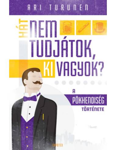Hát nem tudjátok, ki vagyok? - A pökhendiség története