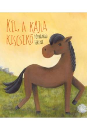 Kil, a kajla kiscsikó