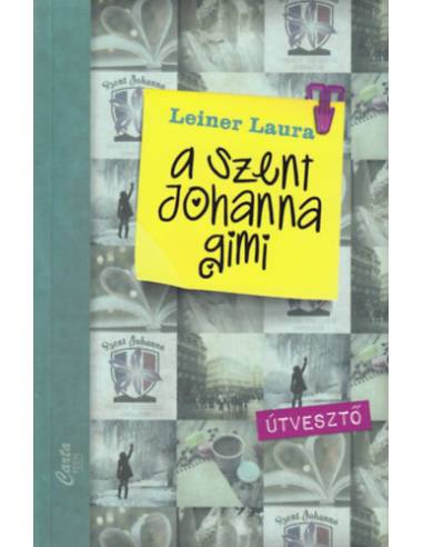 A Szent Johanna gimi 7. - Útvesztő