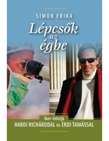 Lépcsők az égbe - Iker-interjú Hardi Richárddal és Érdi Tamással