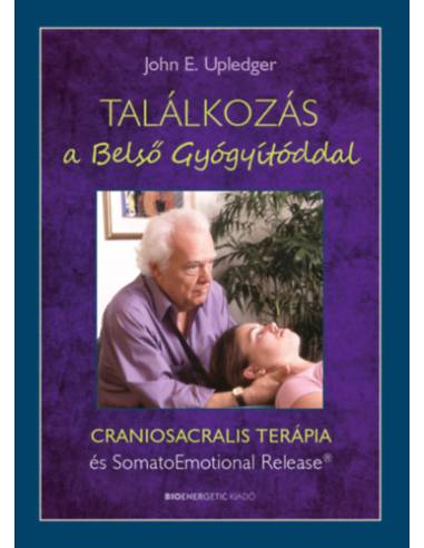 Találkozás a Belső Gyógyítóddal - Craniosacralis terápia és SomatoEmotional Relese