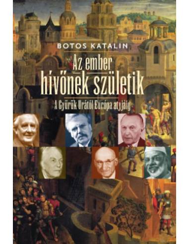 Az ember hívőnek születik - A Gyűrűk Urától európa atyjáig