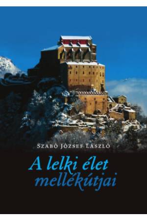 A lelki élet mellékútjai