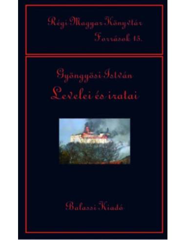 Gyöngyösi István levelei és iratai